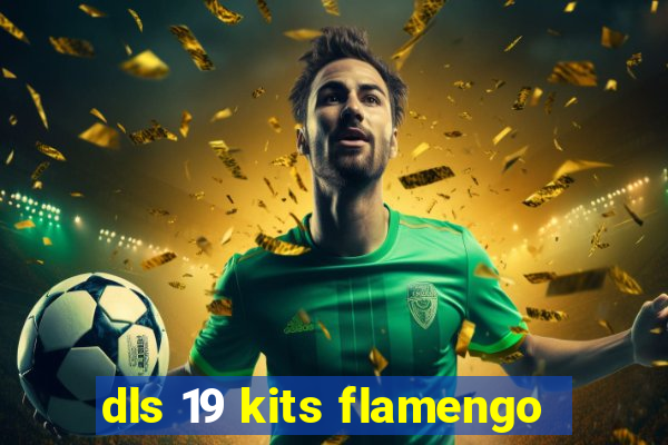 dls 19 kits flamengo